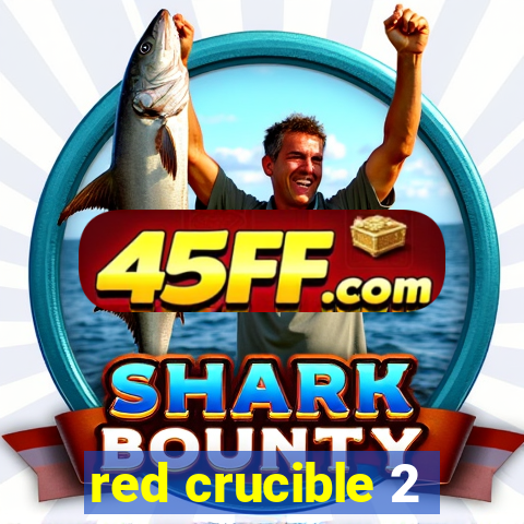 red crucible 2